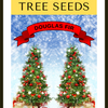 Grow Your Own CHRISTMAS TREE COLLECTION - 4 Gift Packets of Tree Seeds - Fraser Fir, Balsam Fir, Douglas Fir, & Blue Spruce + Free Gift Bag